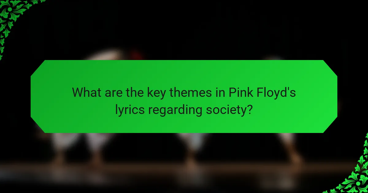 What are the key themes in Pink Floyd's lyrics regarding society?