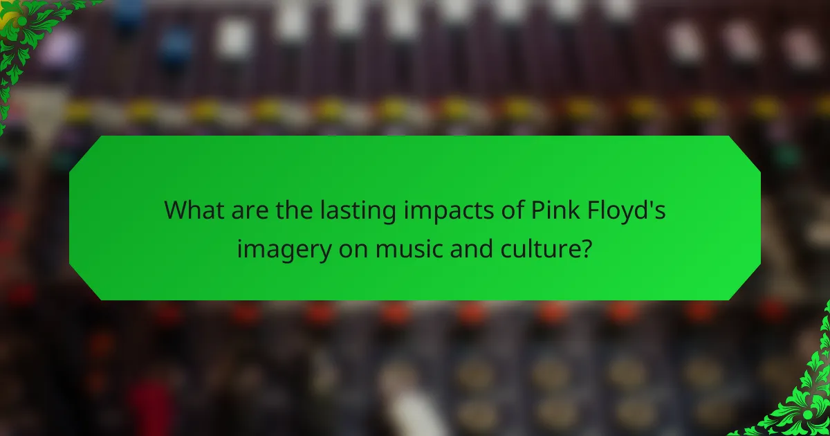What are the lasting impacts of Pink Floyd's imagery on music and culture?