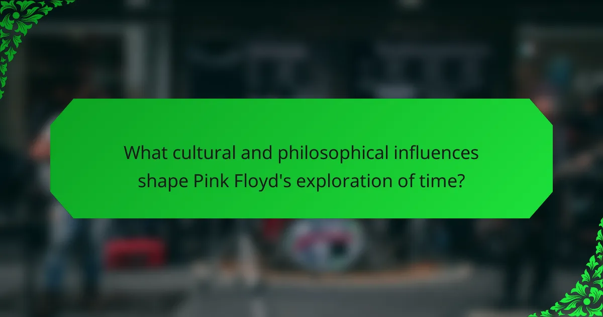 What cultural and philosophical influences shape Pink Floyd's exploration of time?