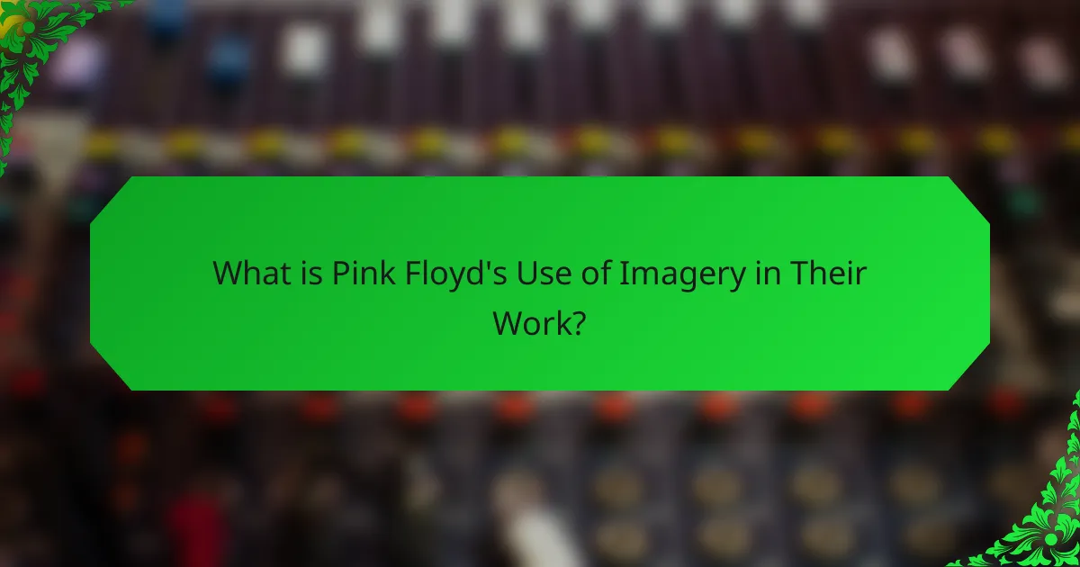 What is Pink Floyd's Use of Imagery in Their Work?