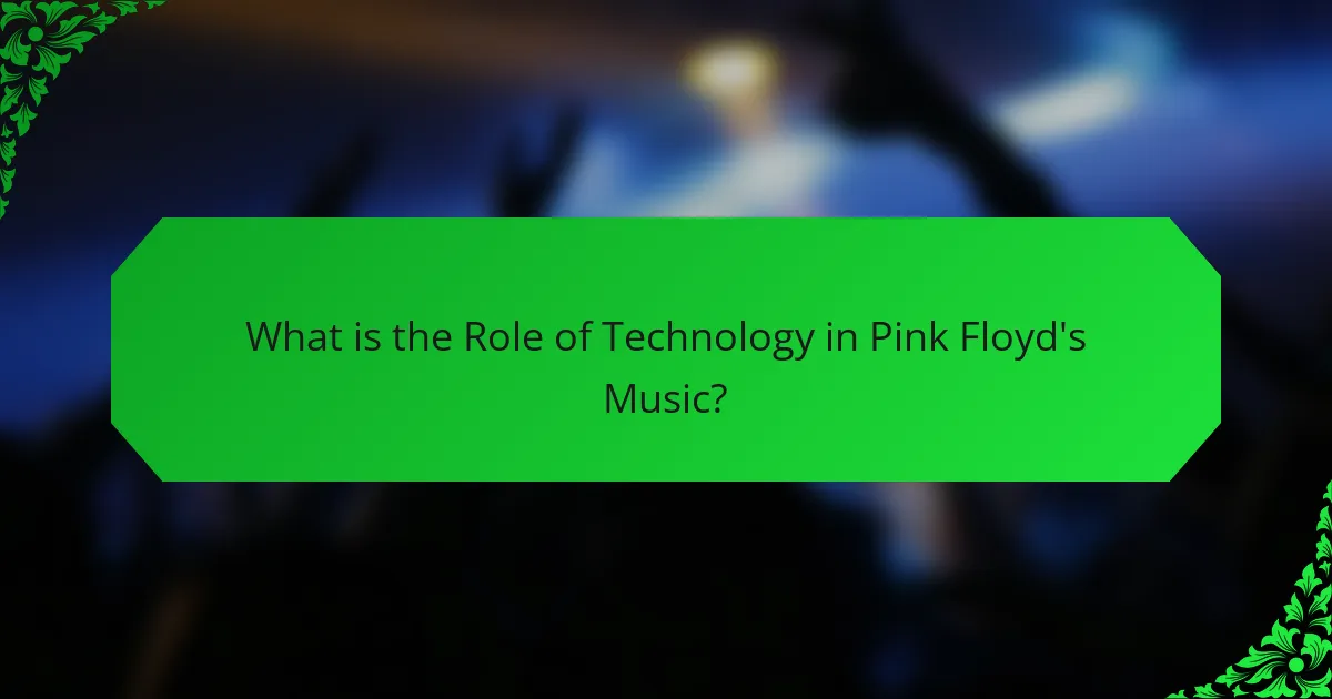 What is the Role of Technology in Pink Floyd's Music?