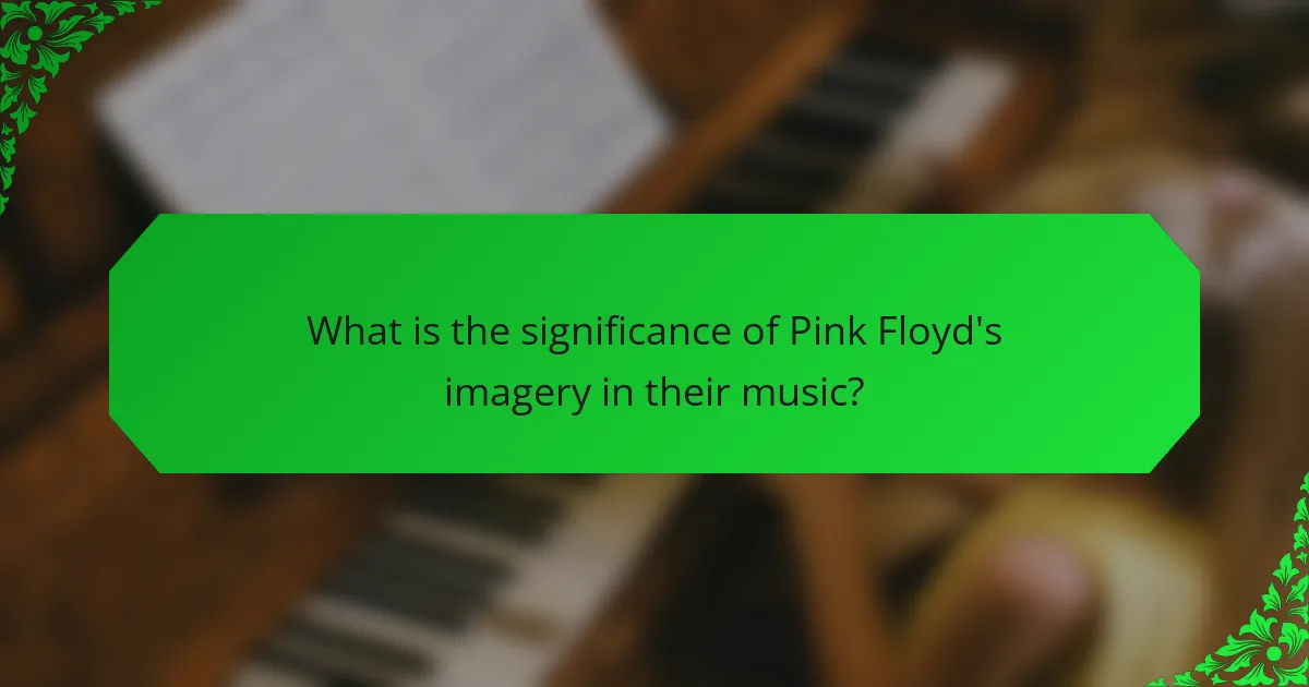 What is the significance of Pink Floyd's imagery in their music?